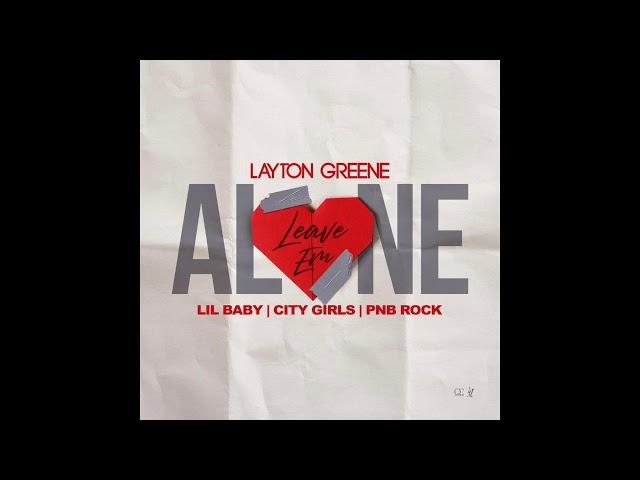 Leave Em Alone - Layton Greene, Lil Baby & City Girls (feat. PnB Rock) [Super Clean Version]