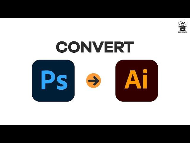 How to Convert Adobe Photoshop PSD file to Illustrator Ai