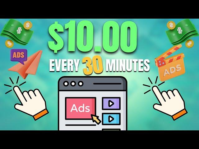 Earn $10 Every 30 Minutes Clicking On Ads! | Make Money Online 2024