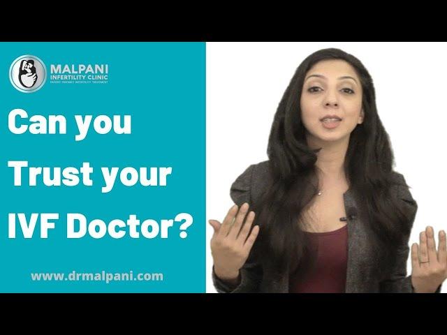 IVF | How Can you Trust your IVF Doctor? #ivfsupport #drmalpani #ivfdoctor