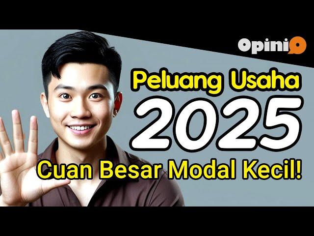 Peluang Usaha 2025: Modal Kecil, Hasil Maksimal!