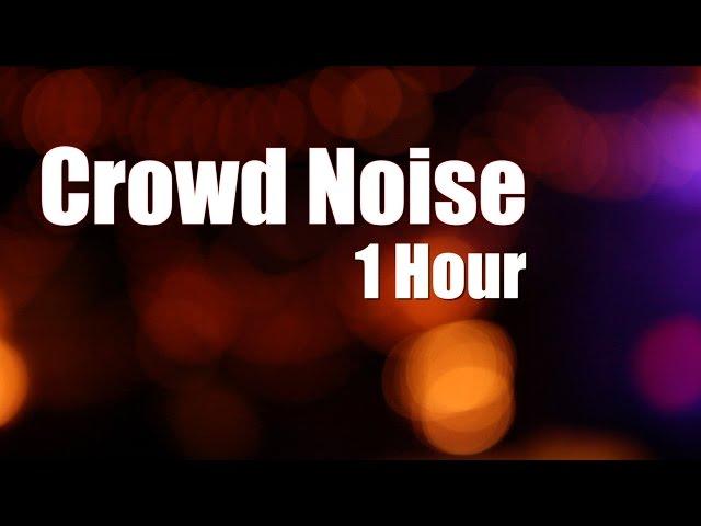 Crowd Noise 1 Hour White Noise