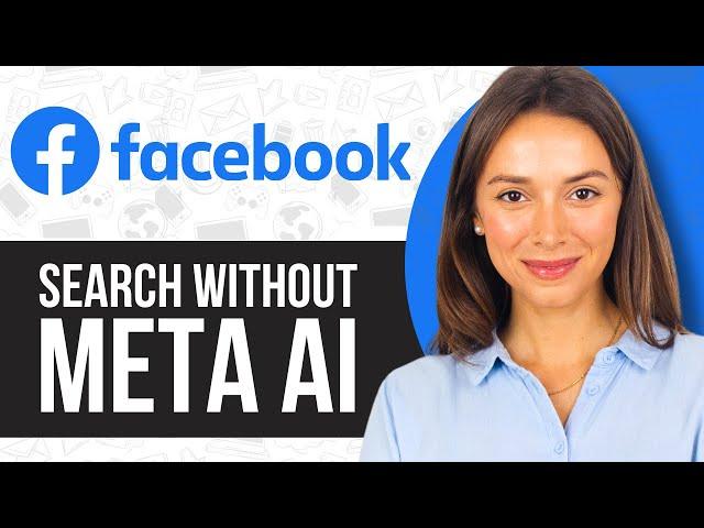 How To Search On Facebook Without Meta Ai