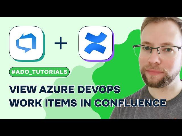 How to see Azure DevOps Work Items inside Atlassian Confluence