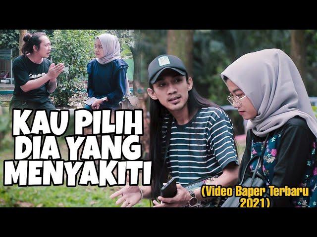 KAU PILIH DIA YG MENYAKITIMU ~ Video Baper Terbaru 2021 || ABE PROJECT