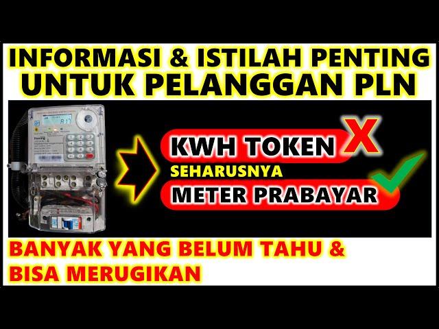 INFORMASI & ISTILAH PENTING UNTUK PELANGGAN PLN, BANYAK YANG BELUM TAHU & DAPAT MERUGIKAN