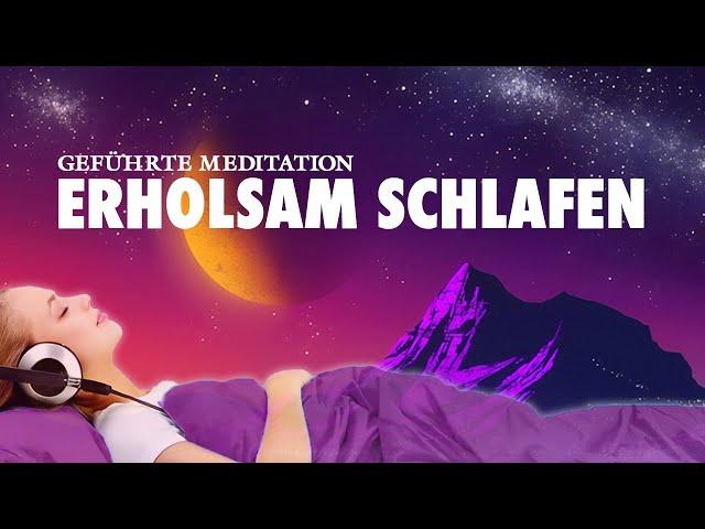 Tief und erholsam schlafen - Meditation zum Einschlafen