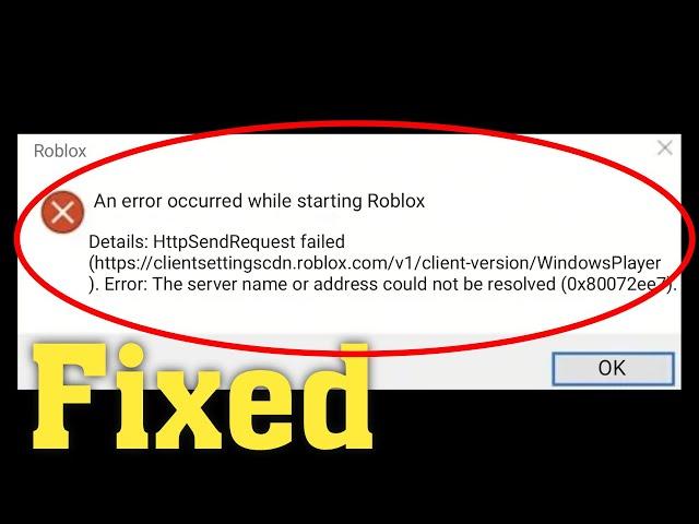 Roblox An Error Occurred While Starting Roblox Error Window 11/10/8/7