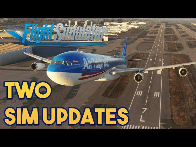 Microsoft Flight Simulator - TWO SIM UPDATES