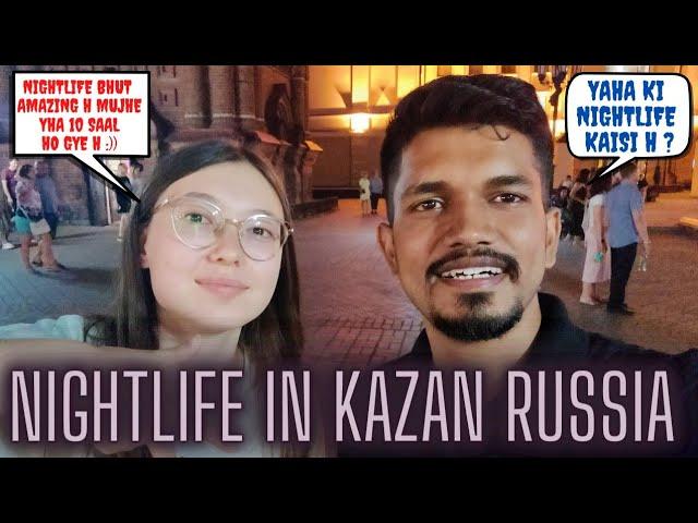 NIGHTLIFE IN KAZAN RUSSIA  I RUSSIA NIGHT LIFE  | INDIAN IN RUSSIA 