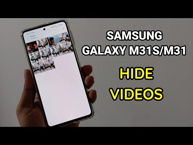 Samsung Galaxy M31S/M31 : Hide Videos