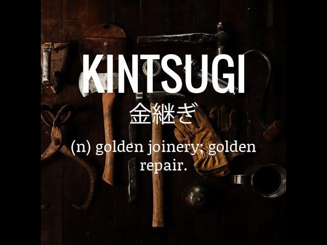 Kintsugi: Discover Beauty in the Imperfect