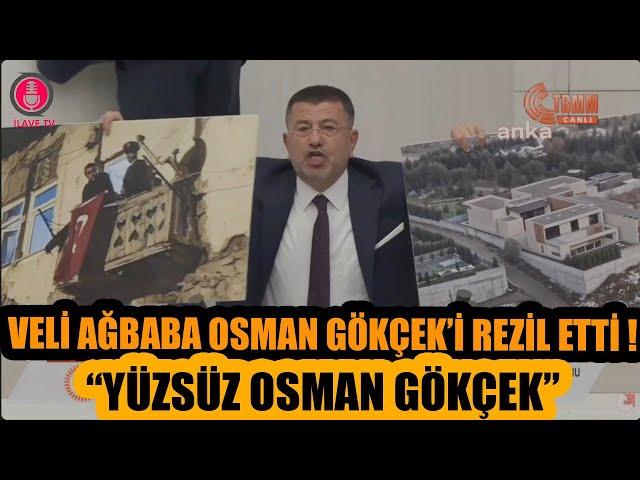 Veli Ağbaba Mecliste Osman Gökçek'in yeni evini ifşa edip rezil etti ! “YÜZSÜZ OSMAN HIRSIZ OSMAN”