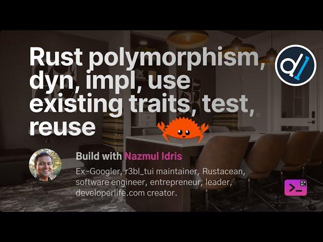 Build with Naz - Rust polymorphism, dyn, impl, using existing traits, testing, reuse