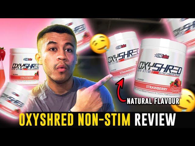 EHP Labs Oxyshred Non-Stim Fat Burner REVIEW