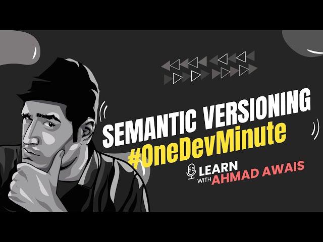 Learn Semantic Versioning in #OneDevMinute