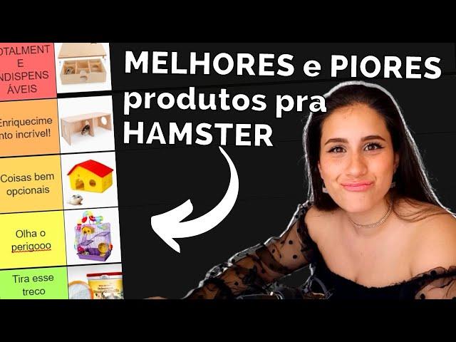 Os MELHORES e PIORES produtos para hamsters | Tierlist