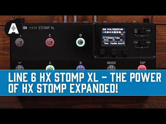 Line 6 HX Stomp XL Walkthrough - The Power of HX Stomp Expanded!