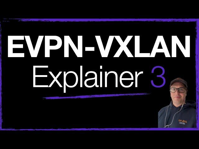 EVPN-VXLAN Explainer 3: Route Type 3