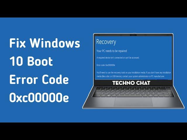 How to Fix Windows 10 Boot Error Code 0xc00000e (EASY)