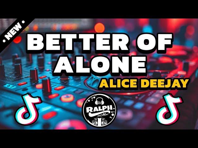 BETTER OF ALONE - Alice Deejay | 90s Disco Dance Party Mix 2024 | DjRalph Remix