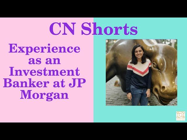 Experience as an Investment Banker at JP Morgan