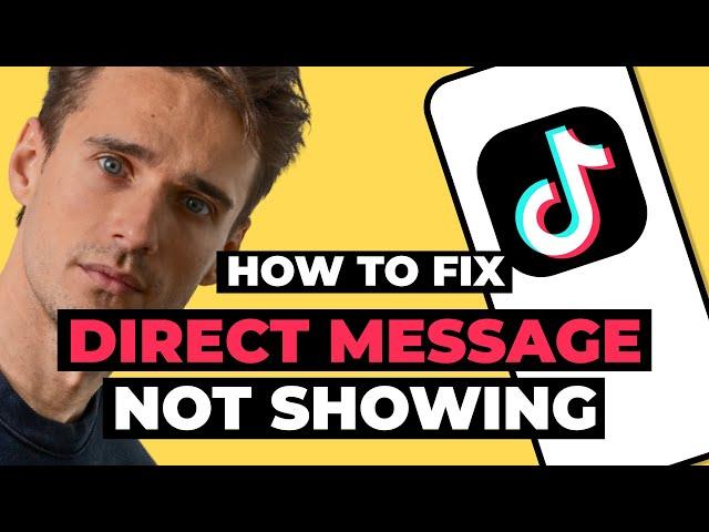 TikTok Direct Message Option Not Showing Problem Fix