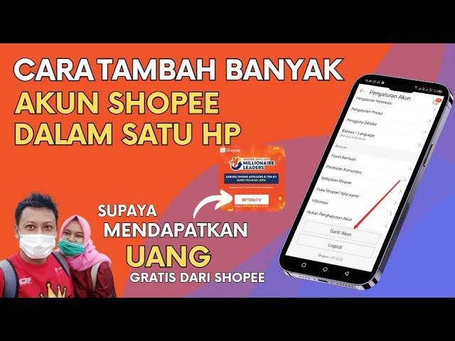 Cara Tambah Banyak Akun di Shopee Dalam Satu HP Dengan Mudah