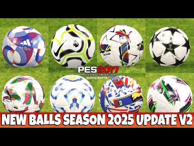 PES 2017 NEW BALLS SEASON 2025 UPDATE V2