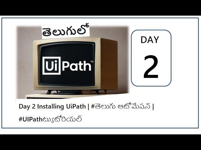 Day 2 Installing UiPath | botsDNA - Sudheer Nimmagadda