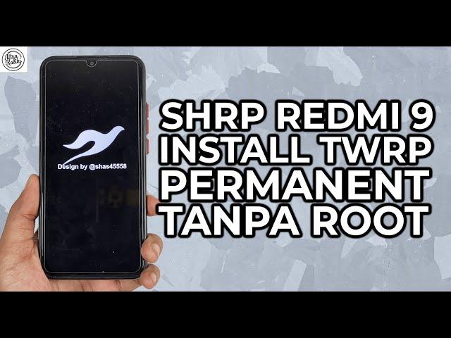 Cara Install SHRP Recovery REDMI 9 | TWRP REDMI 9 Permanent Tanpa Root - Work On MIUI 12 & MIUI 12.5