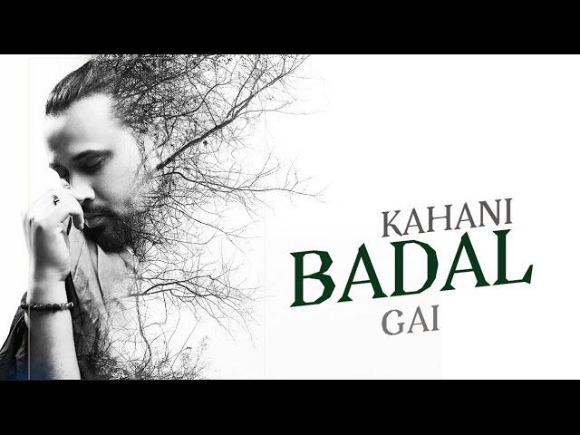 Adnan Dhool | Kahani Badal Gyi | (Official Video)