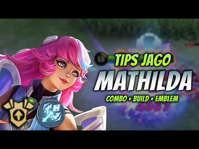 CARA MAIN MATHILDA BUFF ! BUILD & EMBLEM MATHILDA TERSAKIT 2023 ! | MATHILDA DAMAGE GAMEPLAY