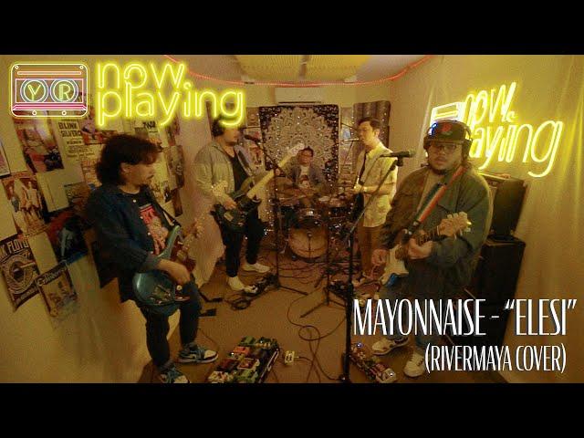 Mayonnaise - Elesi (Rivermaya Cover) #YRNowPlaying