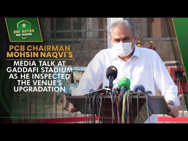 PCB Chairman Mohsin Naqvi's media talk at Gaddafi Stadium as he inspected the venue's upgradation