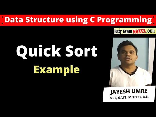 Quick sort example | Jayesh Umre | EasyExamNotes.com