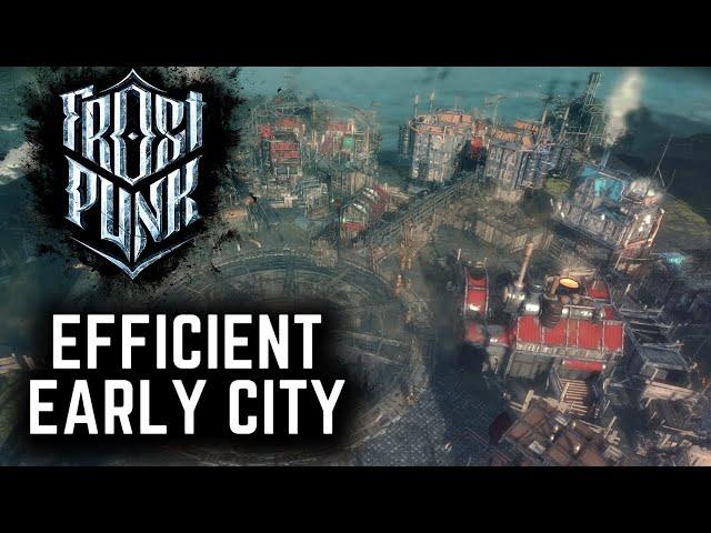Frostpunk: The Last Autumn - Efficient Early Game City & Tips