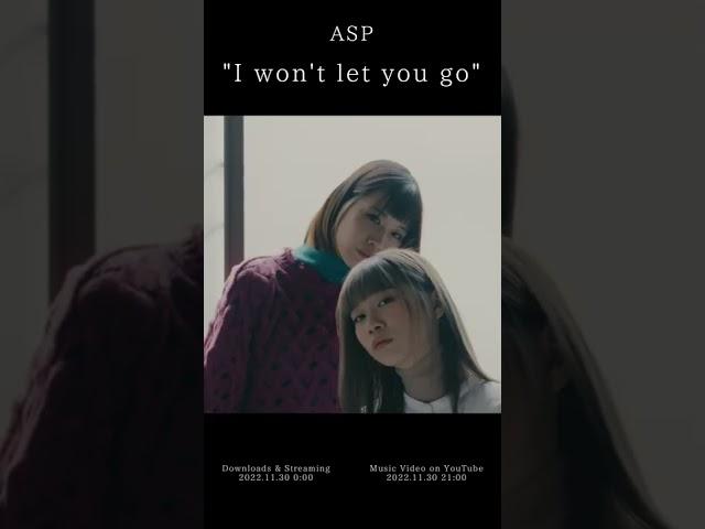 ASP / I won't let you go[Teaser] #shorts