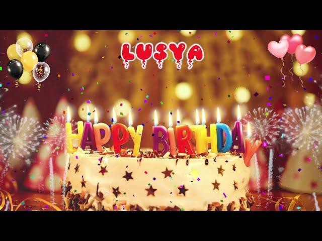 LUSYA Birthday Song – Happy Birthday Lusya