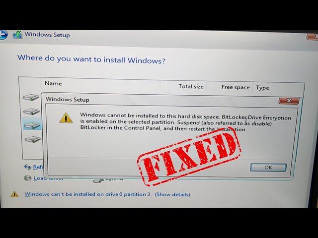 Windows cannot be installed to this hard disk space BitLocker Drive Encryption is enabled