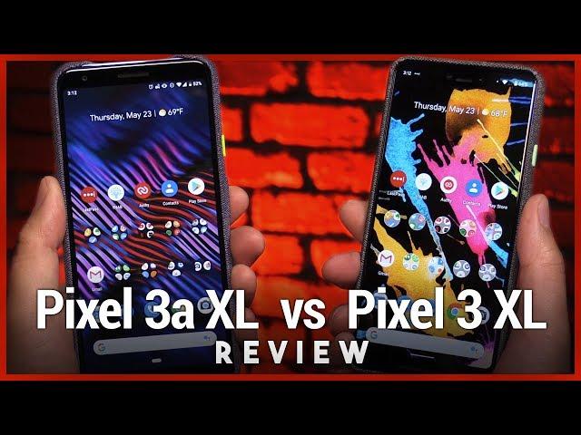 Pixel 3a XL vs Pixel 3 XL Review -  Why Spend $420 More for Google's Flagship Smartphone?