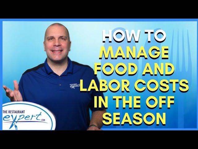 Restaurant Management Tip - How to Manage Food and Labor Costs in the Off Season #restaurantsystems