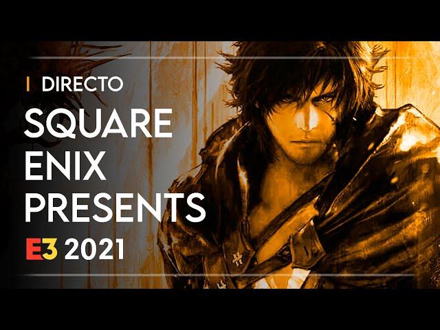 E3 2021 en DIRECTO: la conferencia de SQUARE ENIX!