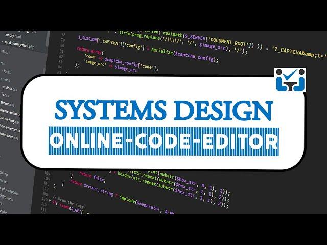 System Design of an Online Code Editor with @CSDojo