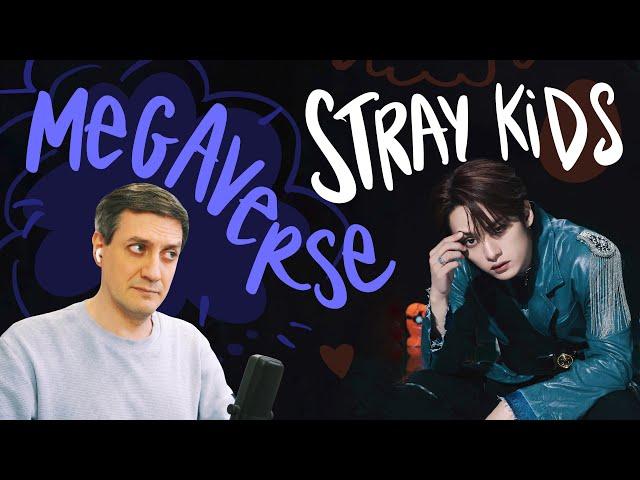 Honest reaction to Stray Kids — Megaverse