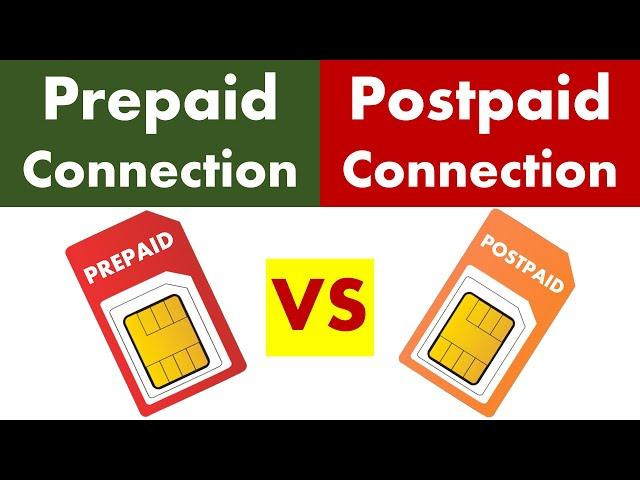 Differences between Prepaid and Postpaid Connection.