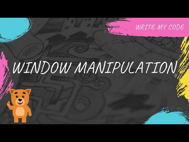 window manipulation | what is window | window object