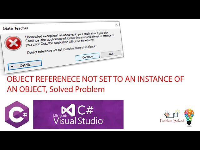 C# Object Reference not set to an instance of an object. Error Solved