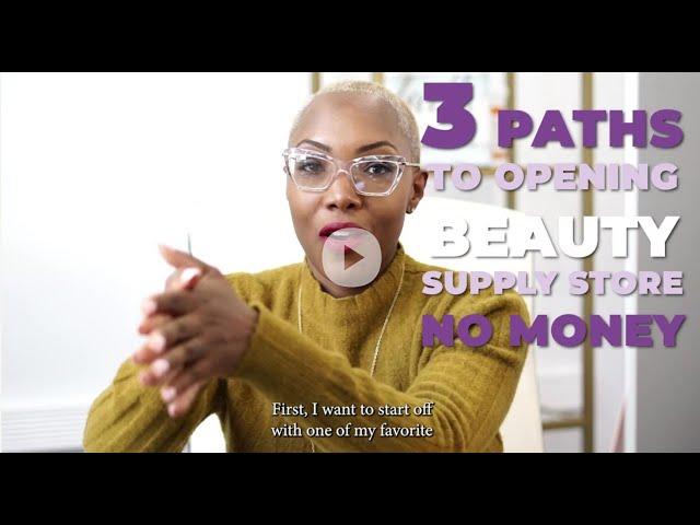 How to Open a Beauty Supply Store WIth No Money| Beauty Supply Secrets 101