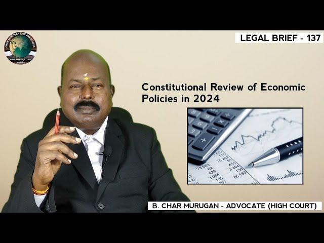 Constitutional Review of Economic Policies in 2024 | Legal Brief - 137 | CMLA |